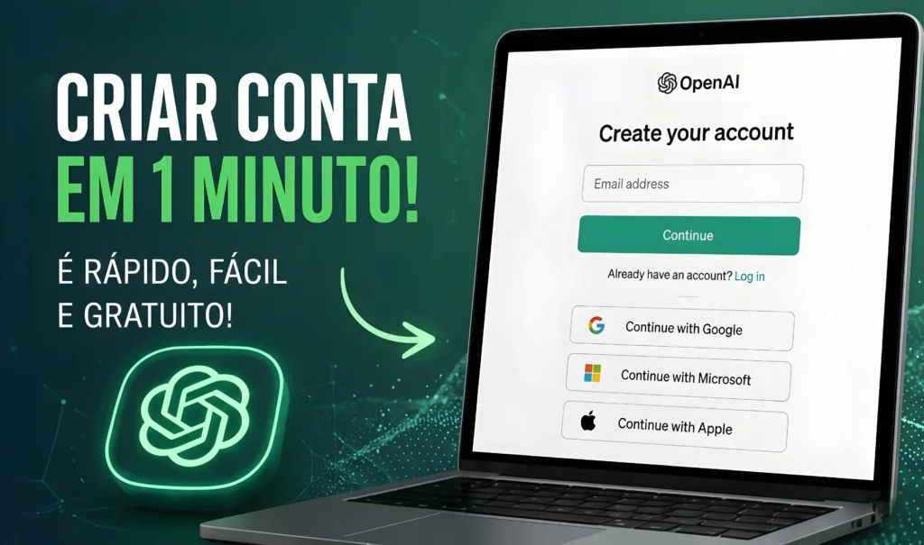 texto: criar conta em 1 minuto e ao lado um notebook aberto na tela de login do chat GPT