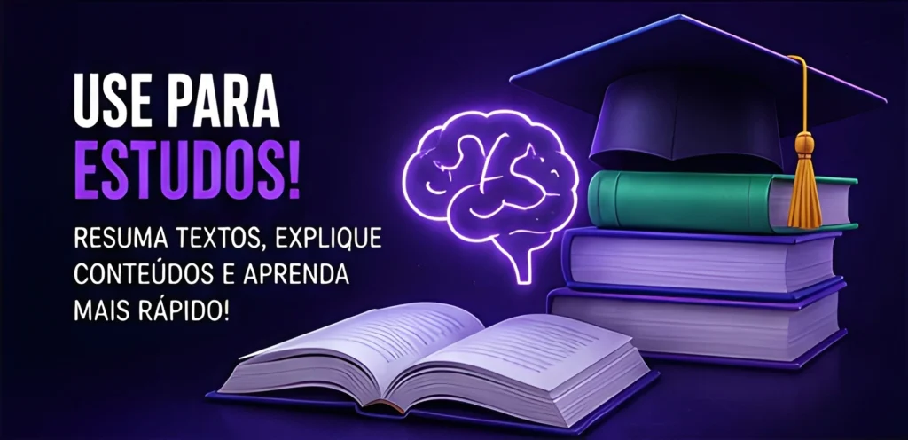a frase: USE PARA ESTUDOS, resuma textos, explique conteúdos e aprenda mais rápido, ao lado varios livros empilhados e um chapeu de formatura e um holograma de celebro